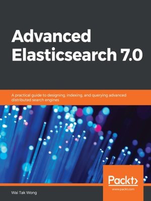 cover image of Advanced Elasticsearch 7.0